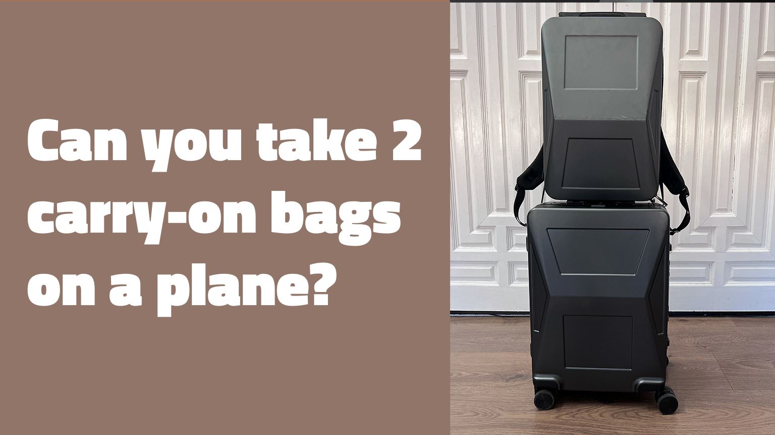 Can you take 2 carry-on bags on a plane?
