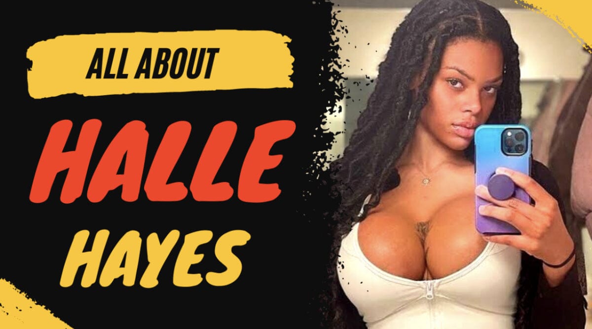 Halle Hayes wiki 2022 2023: OnlyFans, Career, Measurements, & Interests