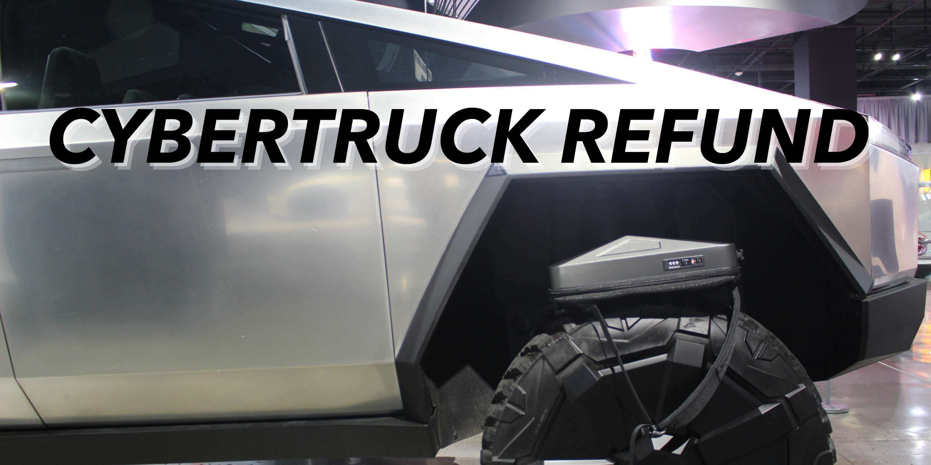 How to Get a Refund for the Cybertruck Deposit