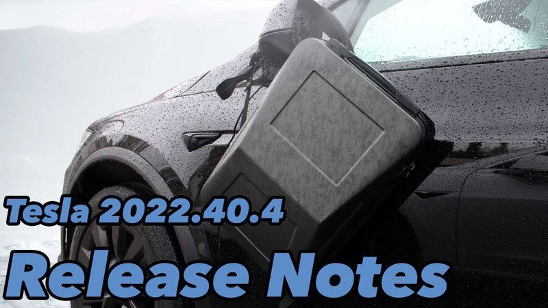 The Ultimate Guide to the Tesla 2022.40.4 Release - New Features, Improved Efficiency and More!