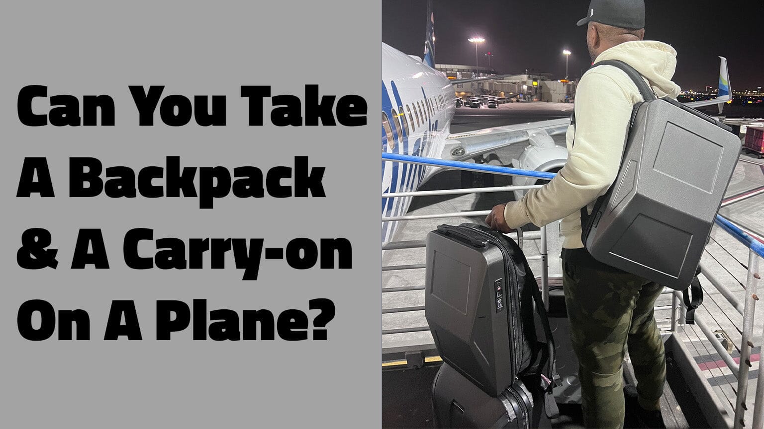 Can you take a backpack and a carry-on on a plane?