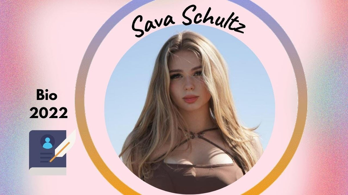 Sava Schultz wiki 2022 2023: OnlyFans, Boyfriend, Career & more