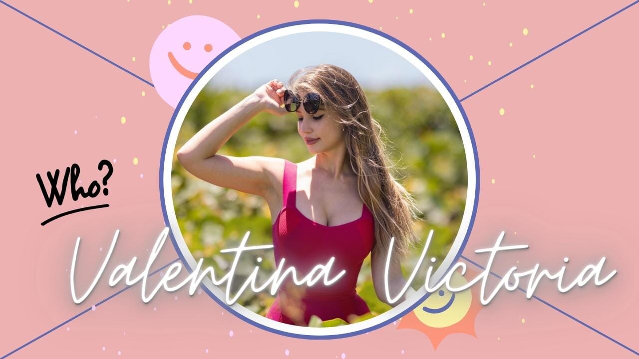 Valentina Victoria bio 2022 2023: Instagram, Boyfriend & Fun Facts