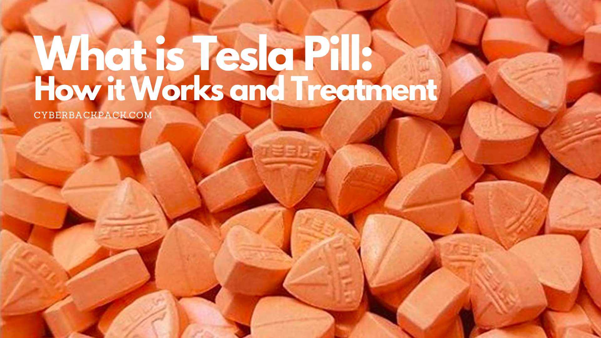 What is Tesla Pill: How it Works and Treatment