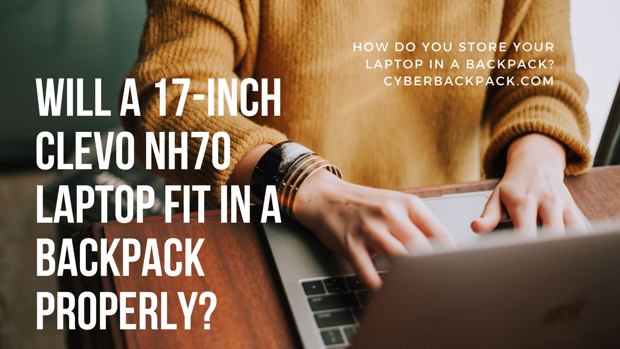 Will a 17-Inch Clevo NH70 Laptop Fit in a Backpack Properly?
